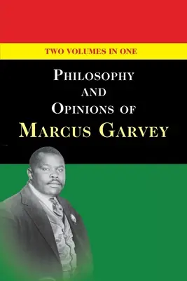 Filosofia e opinioni di Marcus Garvey [Volumi I e II in un unico volume] - Philosophy and Opinions of Marcus Garvey [Volumes I & II in One Volume]