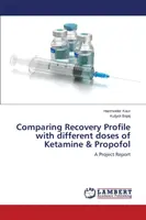 Confronto del profilo di recupero con diverse dosi di Ketamina e Propofol - Comparing Recovery Profile with different doses of Ketamine & Propofol
