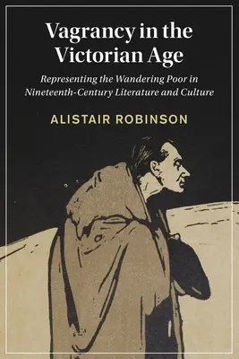 Il vagabondaggio nell'età vittoriana - Vagrancy in the Victorian Age