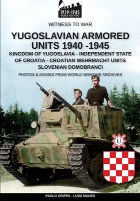 Unità corazzate jugoslave 1940-1945 - Yugoslavian armored units 1940-1945