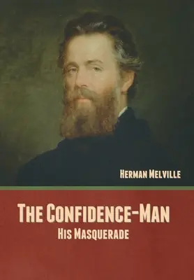L'uomo di fiducia: la sua mascherata - The Confidence-Man: His Masquerade