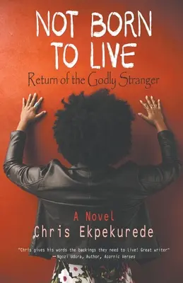Non nato per vivere: Il ritorno dello straniero divino - Not Born to Live: Return of the Godly Stranger