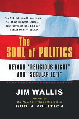L'anima della politica: Oltre la destra religiosa e la sinistra laica - The Soul of Politics: Beyond Religious Right and Secular Left