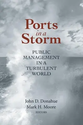 Porti nella tempesta: La gestione pubblica in un mondo turbolento - Ports in a Storm: Public Management in a Turbulent World