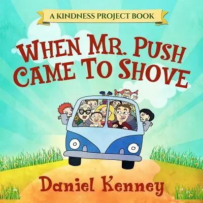 Quando il signor Push To Shove - When Mr. Push Came To Shove