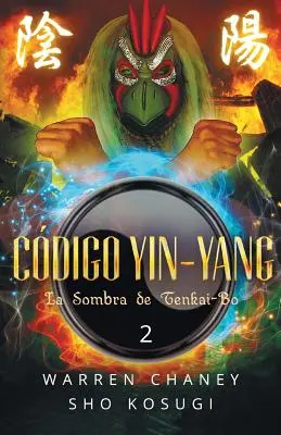 Codigo Yin-Yang: La Sombra di Tenkai-Bo - Codigo Yin-Yang: La Sombra de Tenkai-Bo
