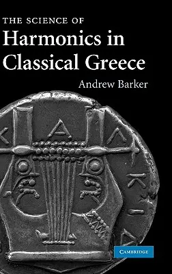 La scienza degli armonici nella Grecia classica - The Science of Harmonics in Classical Greece