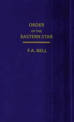 Ordine della Stella d'Oriente (nuovo, riveduto) con copertina rigida - Order Of The Eastern Star (New, Revised) Hardcover
