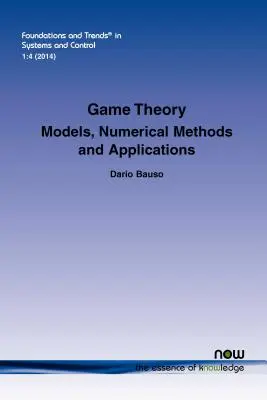 Teoria dei giochi: Modelli, metodi numerici e applicazioni - Game Theory: Models, Numerical Methods and Applications
