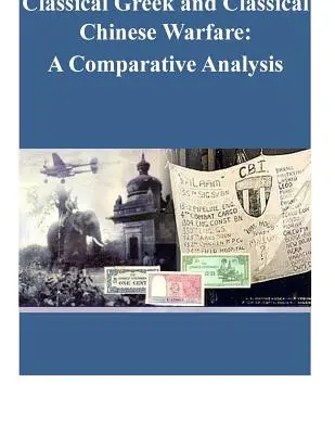 La guerra classica greca e quella classica cinese: Un'analisi comparativa - Classical Greek and Classical Chinese Warfare: A Comparative Analysis