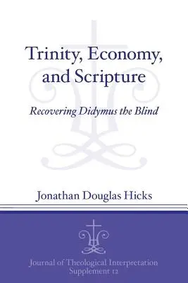 Trinità, economia e Scrittura: Recuperare Didimo il cieco - Trinity, Economy, and Scripture: Recovering Didymus the Blind