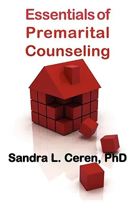 Essentials of Premarital Counseling: Creare coppie compatibili - Essentials of Premarital Counseling: Creating Compatible Couples