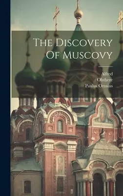 La scoperta della Moscovia - The Discovery Of Muscovy