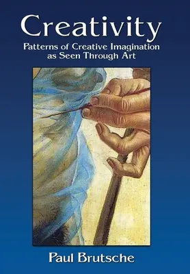 Creatività: Modelli di immaginazione creativa visti attraverso l'arte - Creativity: Patterns of Creative Imagination as Seen Through Art