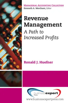 Gestione dei ricavi: Un percorso per aumentare i profitti - Revenue Management: A Path to Increased Profits