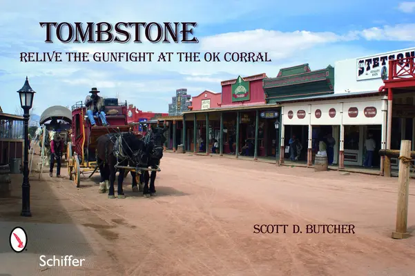 Tombstone: Rivivere lo scontro a fuoco all'O.K. Corral - Tombstone: Relive the Gunfight at the O.K. Corral