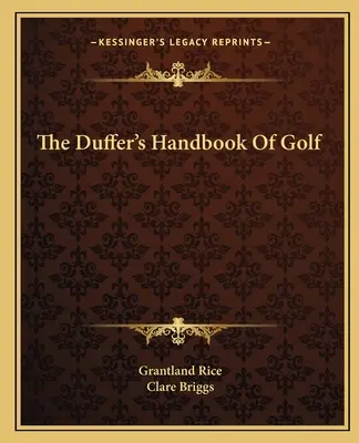 Il manuale di golf di Duffer - The Duffer's Handbook Of Golf