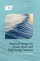 Progettazione elettrica per sistemi di energia dalle onde oceaniche e dalle maree - Electrical Design for Ocean Wave and Tidal Energy Systems