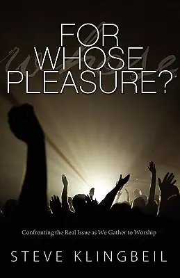 Per il piacere di chi: Affrontare il vero problema quando ci riuniamo per il culto - For Whose Pleasure: Confronting the Real Issue as We Gather to Worship