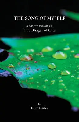 Il canto di me stesso: Una nuova traduzione in versi della Bhagavad Gita - The Song of Myself: A New Verse Translation of the Bhagavad Gita