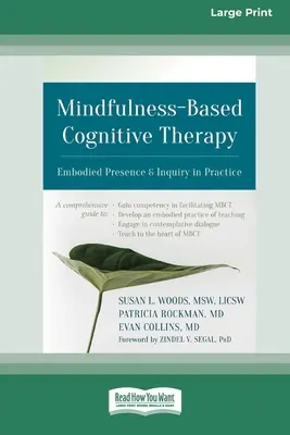 Terapia cognitiva basata sulla consapevolezza: Presenza incarnata e indagine nella pratica (edizione a caratteri grandi 16pt) - Mindfulness-Based Cognitive Therapy: Embodied Presence and Inquiry in Practice (16pt Large Print Edition)