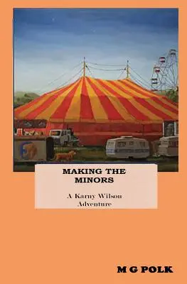 Fare i Minori: Un'avventura di Karny Wilson - Making the Minors: A Karny Wilson Adventure