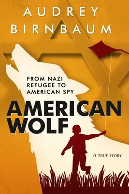 Lupo americano: Da rifugiato nazista a spia americana - American Wolf: From Nazi Refugee to American Spy