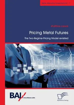 Prezzi dei futures sui metalli. Il modello dei prezzi a due regimi rivisitato - Pricing Metal Futures. The Two-Regime-Pricing Model revisited
