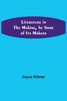 Letteratura in divenire, da alcuni dei suoi creatori - Literature in the Making, by Some of Its Makers
