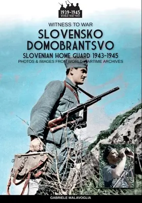 Slovensko Domobrantsvo (Guardia Nazionale Slovena 1943-1945) - Slovensko Domobrantsvo (Slovenian home Guard 1943-1945)