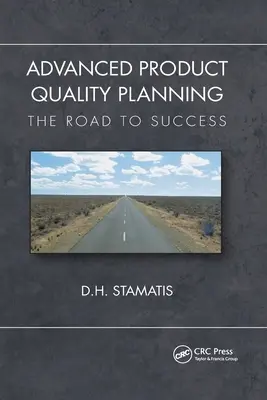 Pianificazione avanzata della qualità del prodotto: La strada del successo - Advanced Product Quality Planning: The Road to Success