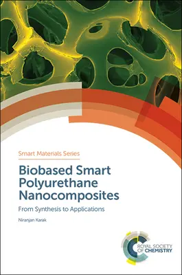 Nanocompositi poliuretanici intelligenti biobased: Dalla sintesi alle applicazioni - Biobased Smart Polyurethane Nanocomposites: From Synthesis to Applications
