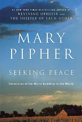 Cercare la pace: Cronache del peggior buddista del mondo - Seeking Peace: Chronicles of the Worst Buddhist in the World