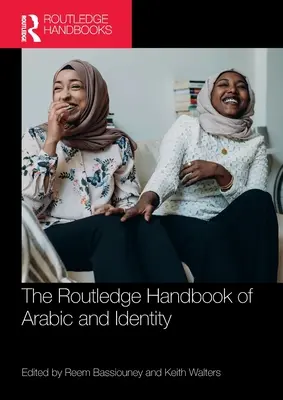 Il Manuale Routledge di arabo e identità - The Routledge Handbook of Arabic and Identity