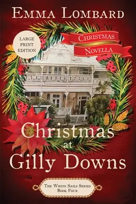 Natale a Gilly Downs (Libro 4 della Serie delle Vele Bianche) - Christmas at Gilly Downs (The White Sails Series Book 4)