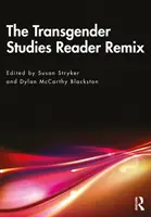 Il lettore di studi transgender Remix - The Transgender Studies Reader Remix