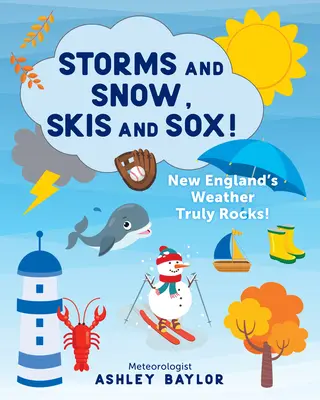 Tempeste e neve, sci e scarpe! Il clima del New England è davvero fantastico! - Storms and Snow, Skis and Sox! New England's Weather Truly Rocks!