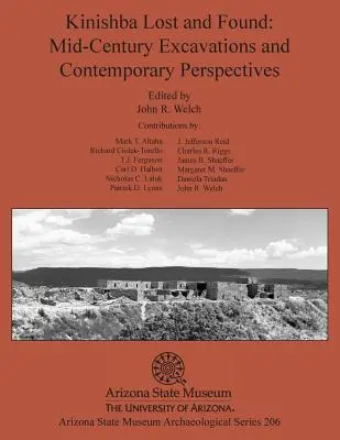 Kinishba perduta e ritrovata: Scavi di metà secolo e prospettive contemporanee - Kinishba Lost and Found: Mid-Century Excavations and Contemporary Perspectives