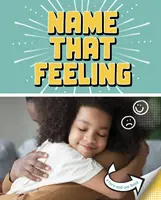 Dai un nome a quel sentimento - Un libro da girare e vedere - Name that Feeling - A Turn-and-See Book