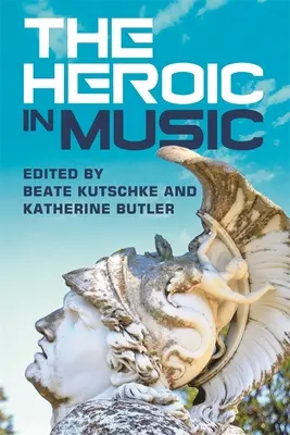 L'eroico nella musica - The Heroic in Music