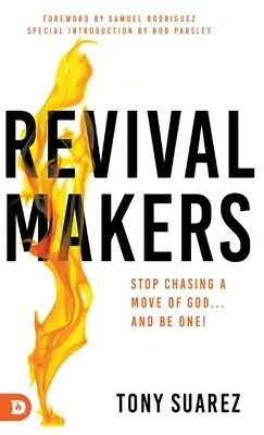 RevivalMakers: Smettete di inseguire un movimento di Dio... e diventate uno di loro! - RevivalMakers: Stop Chasing a Move of God... and Be One!