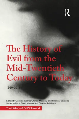 La storia del male dalla metà del Novecento a oggi: 1950-2018 - The History of Evil from the Mid-Twentieth Century to Today: 1950-2018