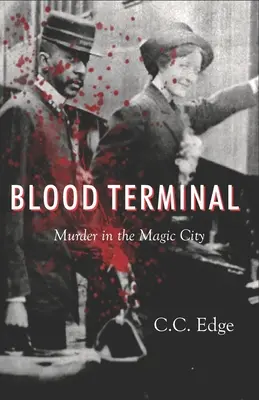 Terminale di sangue: Omicidio nella città magica - Blood Terminal: Murder in the Magic City