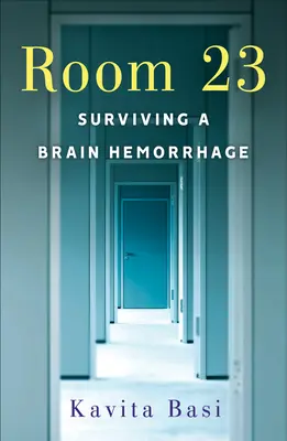 Sala 23: Sopravvivere a un'emorragia cerebrale - Room 23: Surviving a Brain Hemorrhage