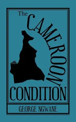 La condizione del Camerun - The Cameroon Condition