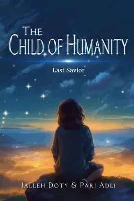 Il figlio dell'umanità: L'ultimo salvatore - The Child of Humanity: Last Savior