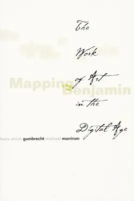 Mapping Benjamin: L'opera d'arte nell'era digitale - Mapping Benjamin: The Work of Art in the Digital Age