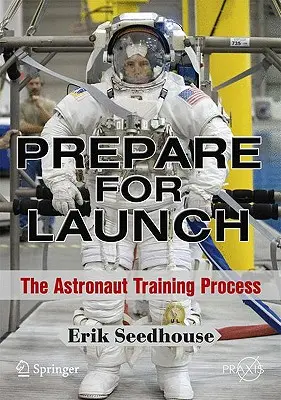 Prepararsi al lancio: Il processo di addestramento degli astronauti - Prepare for Launch: The Astronaut Training Process