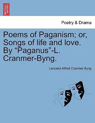 Poesie del paganesimo; o, canti di vita e d'amore. di Paganus