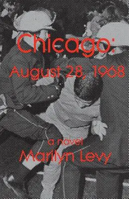 Chicago: 28 agosto 1968 - Chicago: August 28, 1968